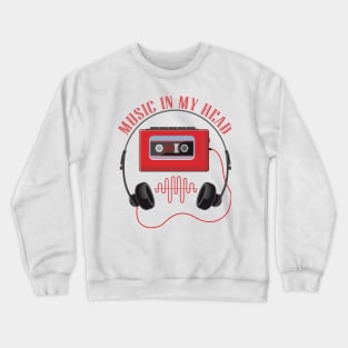 Listen to Music In My Head Crewneck Sweatshirt